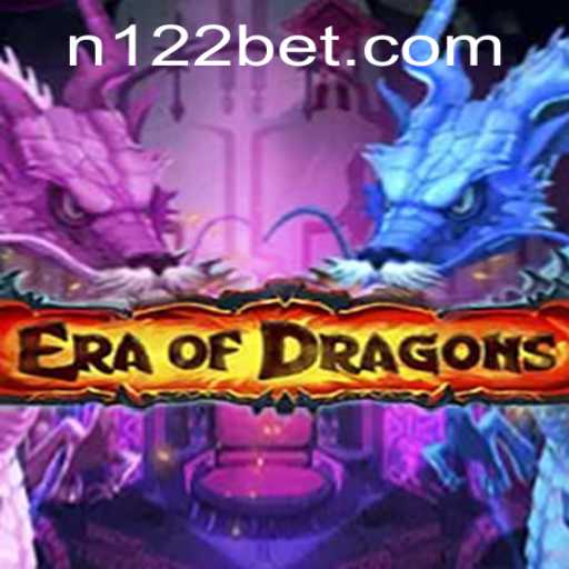 Unveiling the Realm of Excitement in EraOfDragons with 122bet